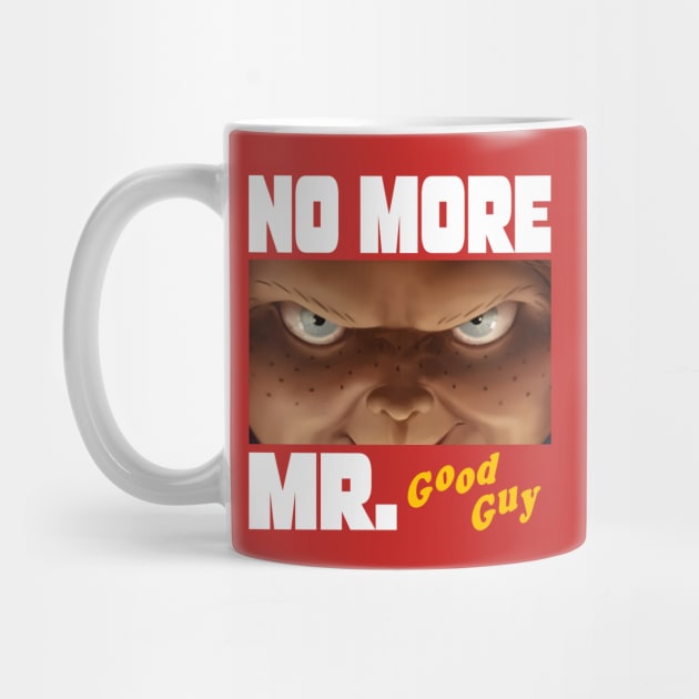 No More Mr. Good Guy X Chucky by LopGraphiX